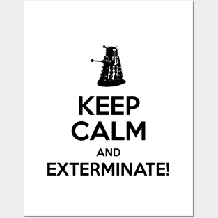 Keep Calm and EXTERMINATE, AGAIN Posters and Art